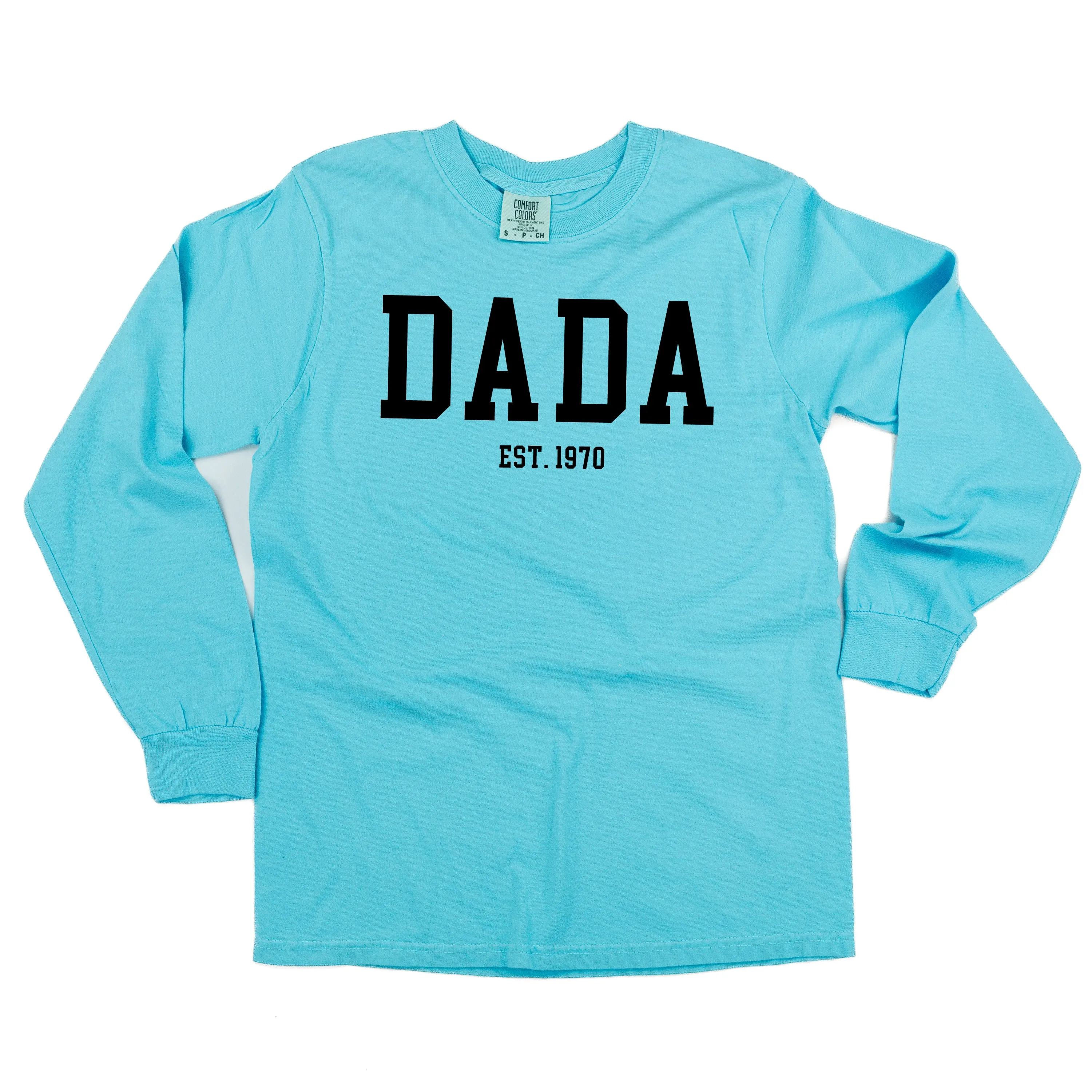 DADA - EST. (Select Your Year) - LONG SLEEVE COMFORT COLORS TEE