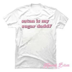 Satan Is My Sugar Daddy T-Shirt