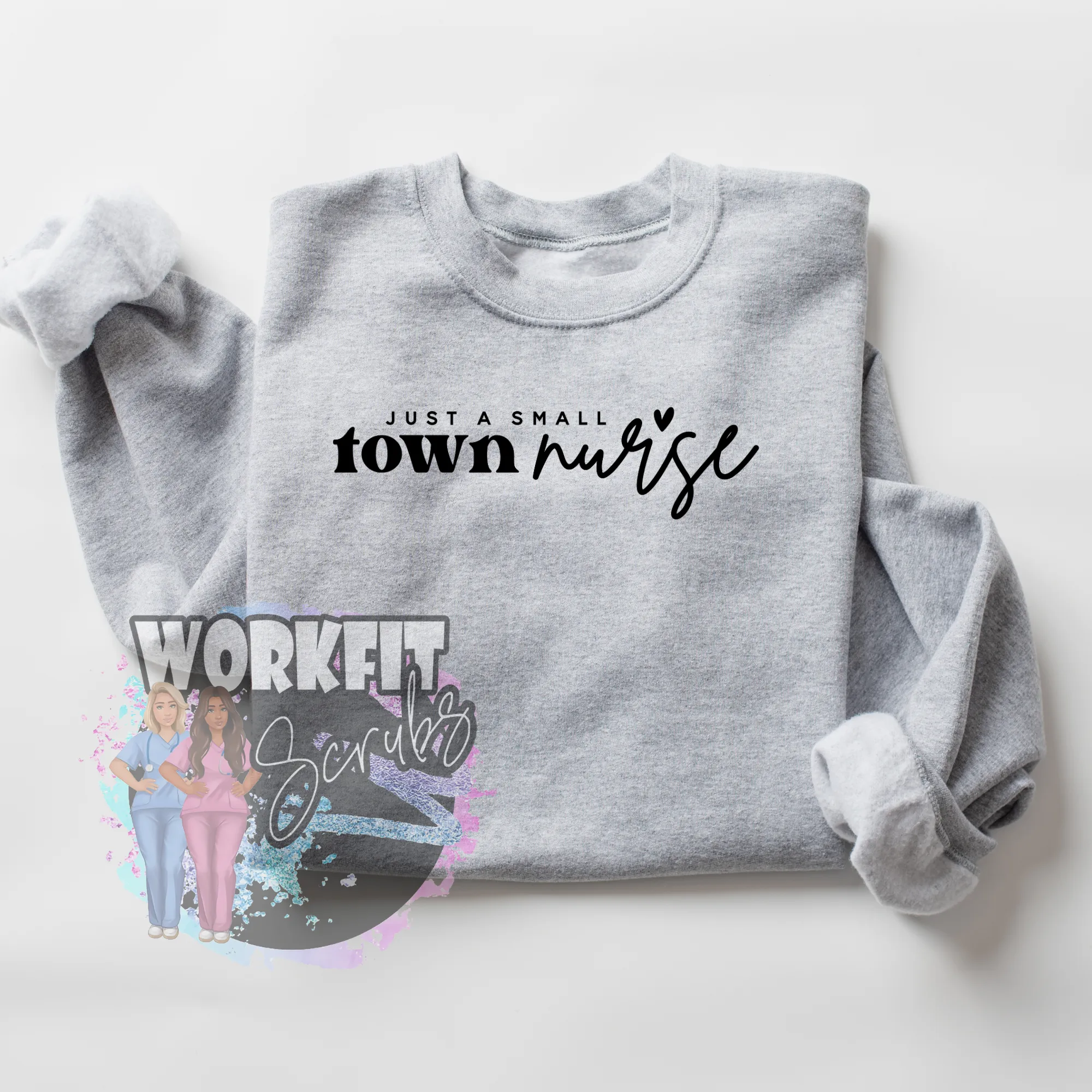 Small Town Nurse Crewneck